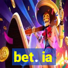 bet. ia